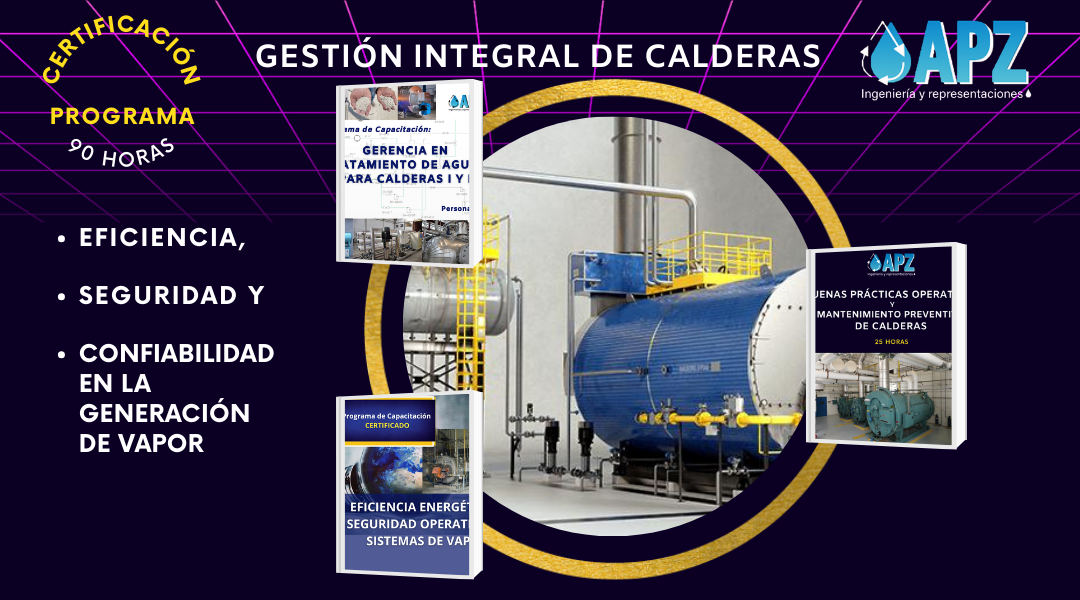 Gestiòn Integral de Calderas:
Eficiencia
Seguridad y
Confiabilidad en la generación de vapor